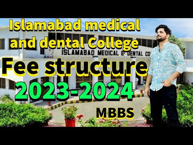 islamabad Medical and dental College fee structure of mbbs 2023-2027