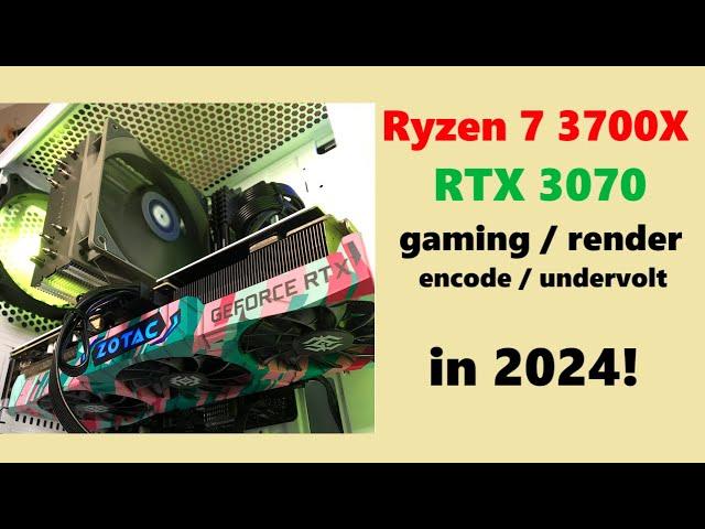 Ryzen 7 3700X & RTX 3070 in 2024!  Gaming & Video Rendering