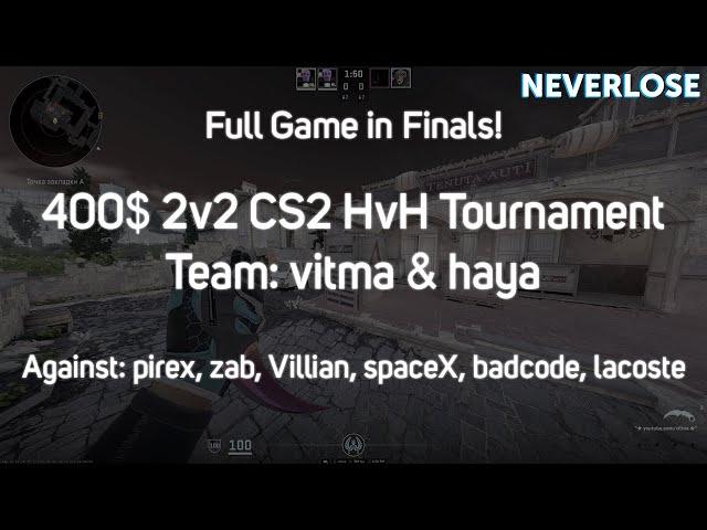 CS2 2v2 HvH Tournament Prize 400$ for winners [Full Game in Finals] ft. Neverlose.cc Beta