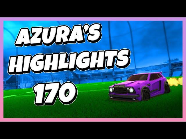 Azura's Highlights 170 | Rocket League