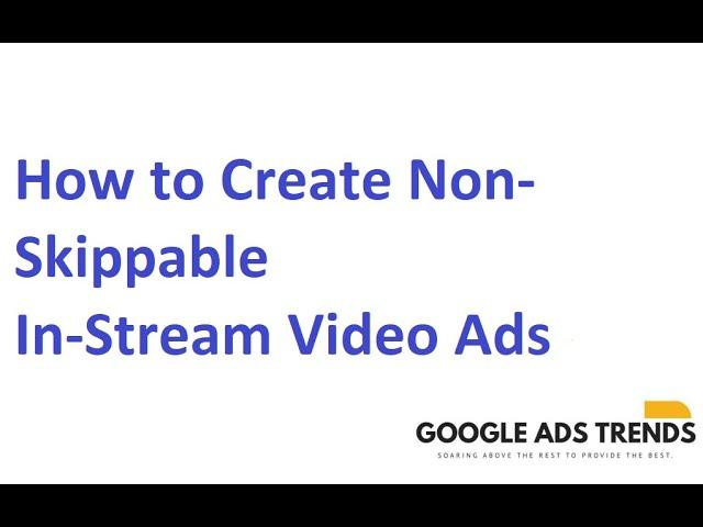 How to Create Non-Skippable In-Stream Ads - Tutorial