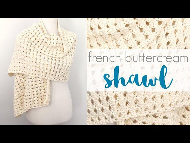 How To Crochet The French Buttercream Shawl (Easy Crochet Shawl!)