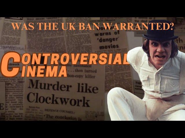 Controversial Cinema #1. A Clockwork Orange (1971)