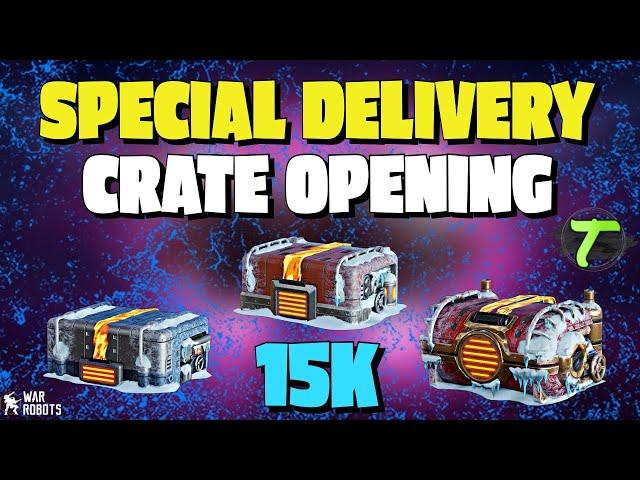 Special Delivery Crate Opening [WR] War Robots