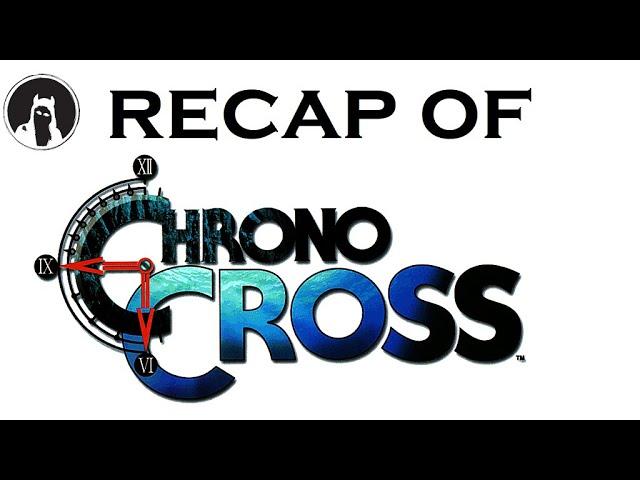 The ULTIMATE Recap of Chrono Cross (RECAPitation) #chronocross #chronotrigger