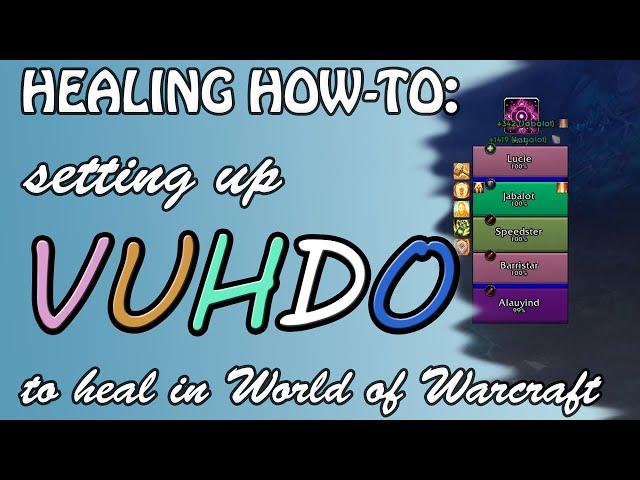 How to Set Up & Use VuhDo for World of Warcraft