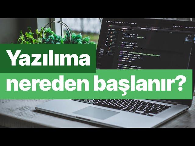 Yazılıma Nereden Başlanır? (15 Yazılımcıya Sorduk)