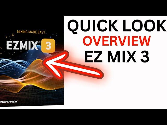 EZMIX 3 QUICK LOOK - Features Overview in 5 min