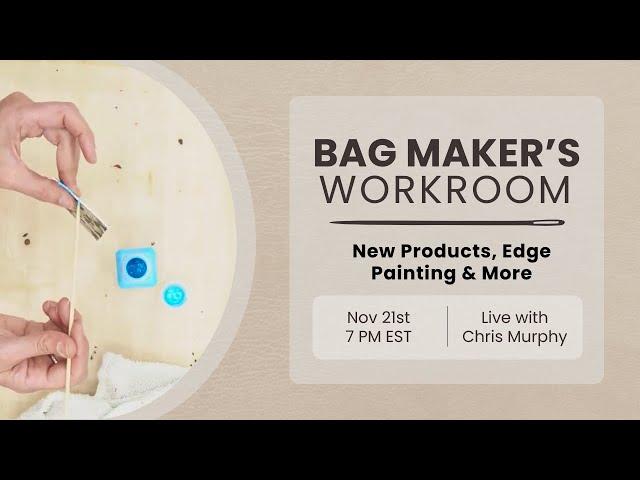 Bag Maker's Workroom 11/21 – New Faux Leather / The Rosanne Pattern / Pricing Your Bags