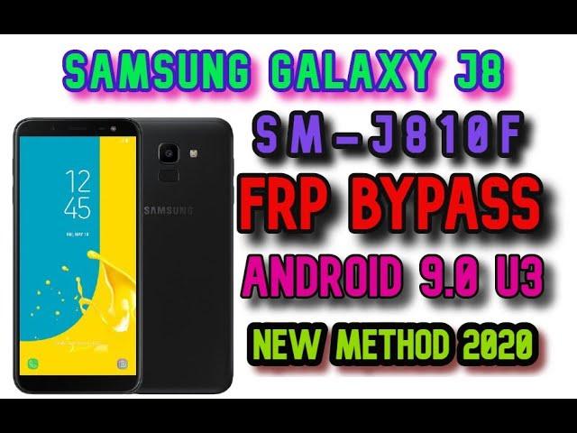 SM-J810F 9.0 Pic U3 | Samsung Galaxy J8 Google Account Bypass Frp Unlock New Method 2020 Full Latest