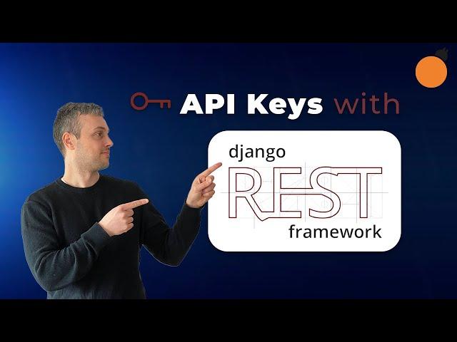 Django REST Framework - API Keys | HasAPIKey permission from djangorestframework-api-key!