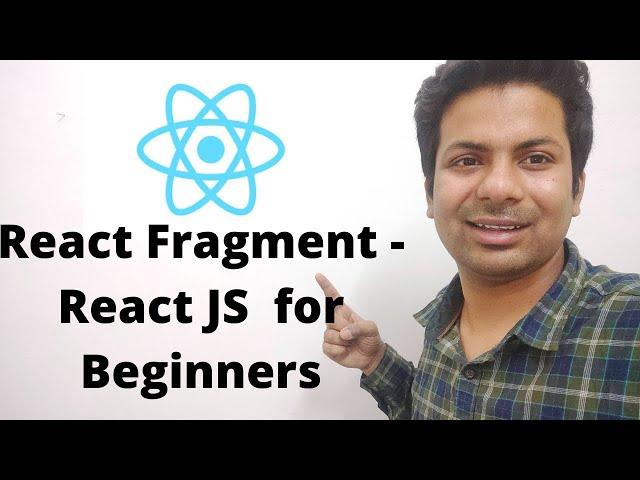 React Fragment in React JS for Beginners