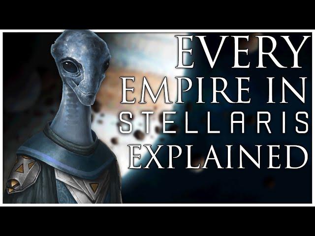 Every Empire in Stellaris Explained