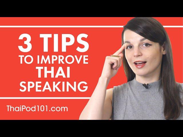 3 Tips for Practicing Your Thai Speaking Skills