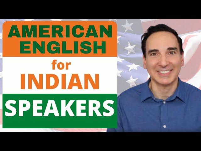 American English Accent Training for Indian Speakers - Accent Reduction Classes