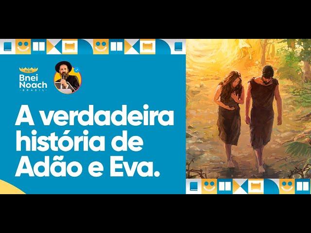 O MISTÉRIO DE ADÃO E EVA! - Parashat Bereshit