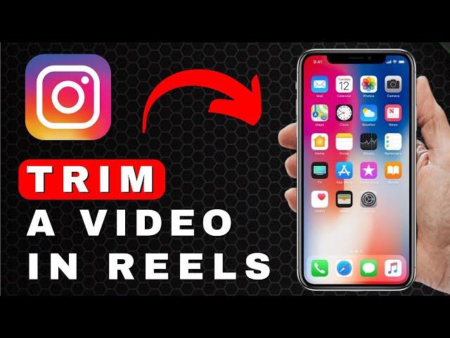 How to Trim a Video on Reels in Instagram | Android & iOS