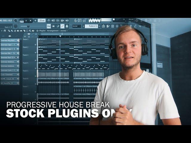 Making A Progressive House Break With FL Studio Stock Plugins Only