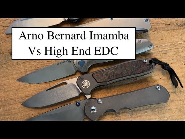 Arno Bernard Imamba vs High End EDC Options