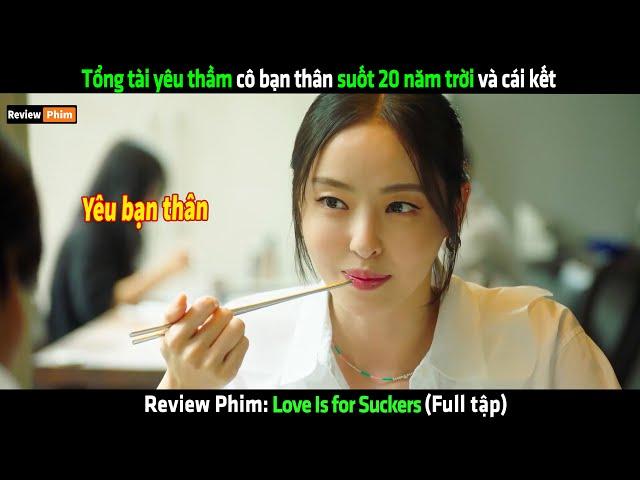 Tổng tài yêu thầm cô bạn thân suốt 20 năm trời và cái kết - Review phim hàn