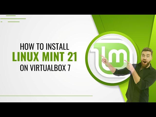 How to Install Linux Mint 21 on VirtualBox 7 | How to Install Linux on VirtualBox 7.0.0 | Mint 21