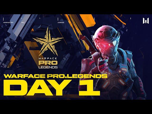 Турнир Warface PRO.Legends. Day 1