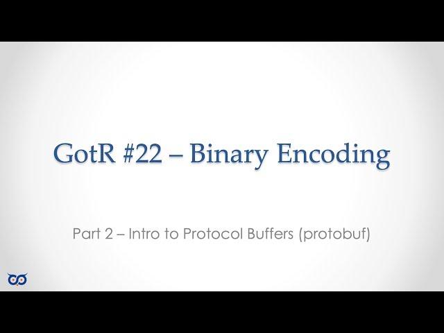 ep22.2 - Intro to Protocol Buffers (protobuf)