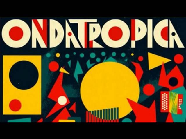 Ondatropica- cumbia espacial