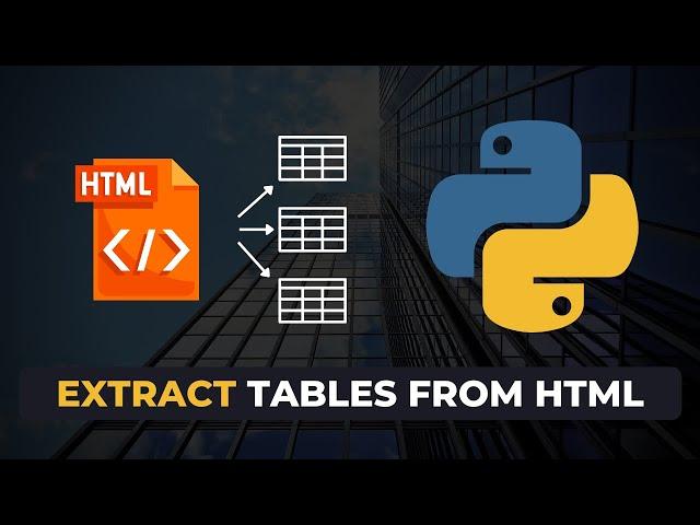 How to Extract Tables from HTML and Webpages using Python