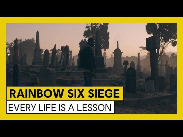 Tom Clancy's Rainbow Six Siege - Every Life is a lesson