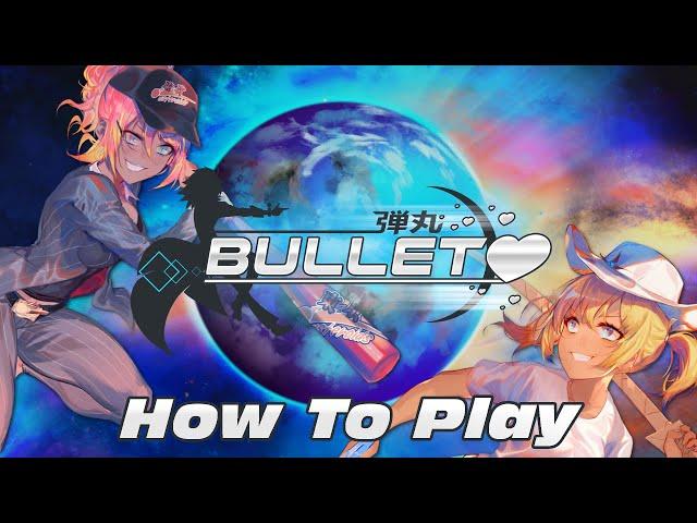 Bullet️ - Official How to Play