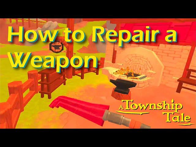 How to Repair Weapons (A Township Tale Tips on Oculus Quest) Works for tools, too!