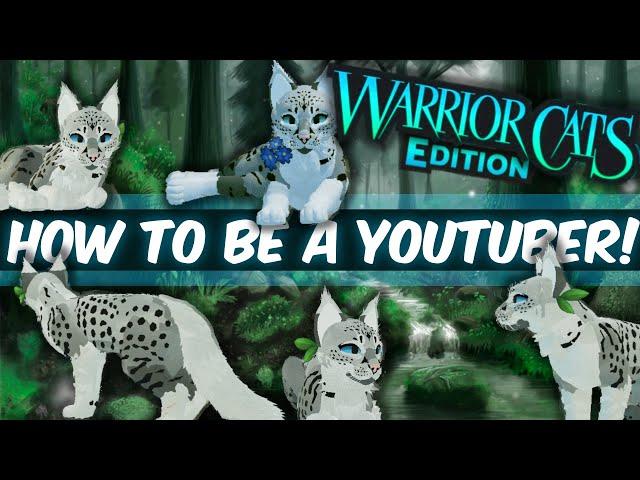 HOW TO BECOME A YOUTUBER!! || Tips & Tricks || Warrior Cats: Ultimate Edition ((TIMESTAMPS))