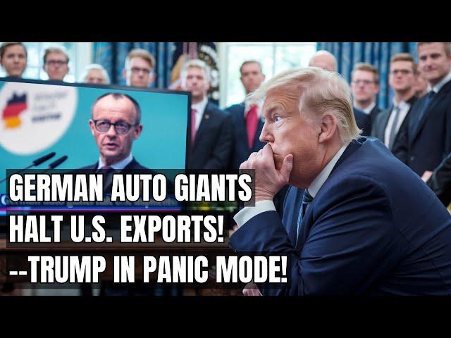German Automakers HALT U.S. Shipments — Trump Caught Completely Off Guard! Tariffs, Electric Vehicle