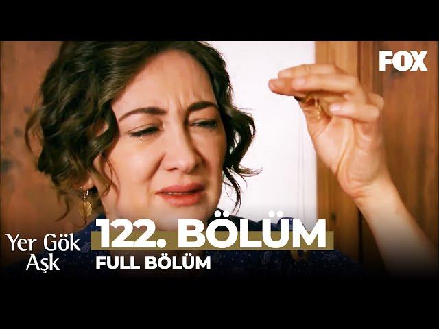 Yer Gök Aşk 122. Bölüm (FİNAL)