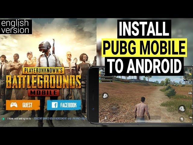 How-to Download PUBG Mobile (English Version) to Android Device In Any Country