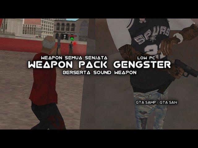 SHARE WEAPON PACK GENGSTER DAN SOUND WEAPON LOW PC!! GTA SAMP ROLEPLAY