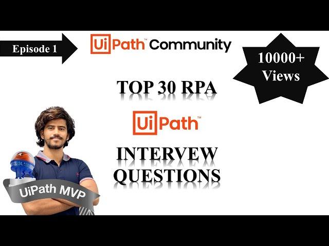 Top 30 RPA Interview Questions | Most important UiPath interview questions and answers