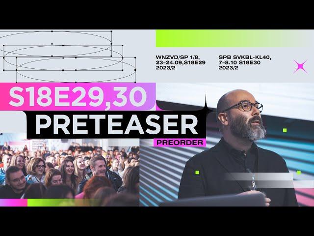 DESIGN PROSMOTR™ s18e29,30 ©2023/2 | pre-teaser 00