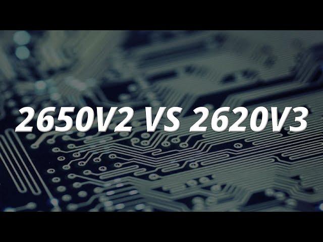 2650v2 vs 2620v3 (Краткое сравнение)