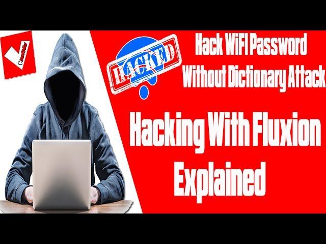 WiFi Password Hacking Without Dictionary Attack - | Hacking | with Fluxion | Explained