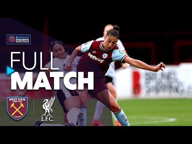 Full Match: West Ham United v Liverpool | Barclays WSL 2024-25