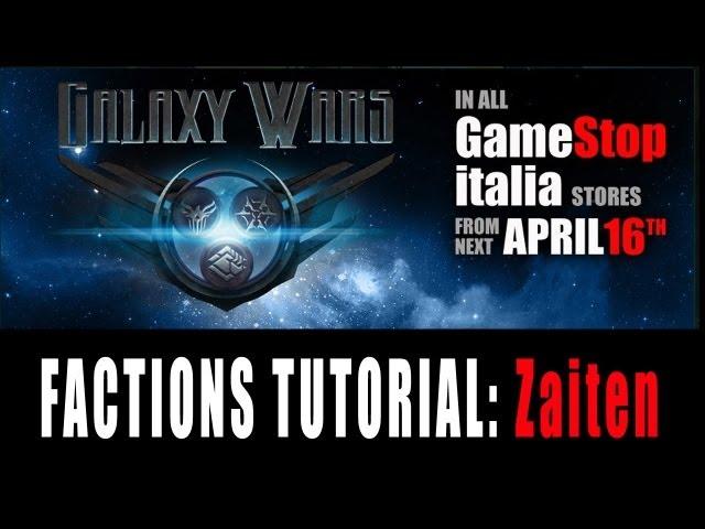 GalaxyWars: gameplay Zaiten Faction