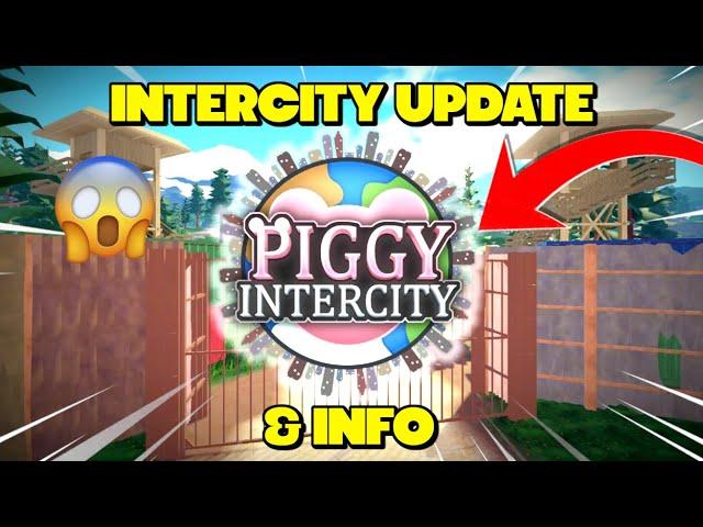 WE HAVE PIGGY INTERCITY UPDATES!! (Roblox)