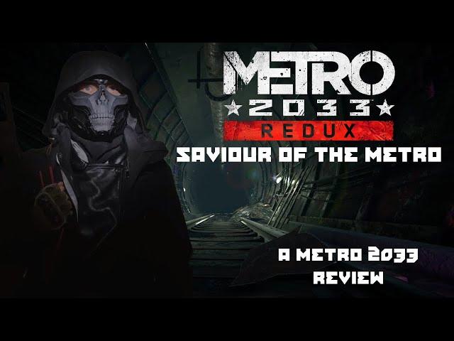 Saviour of the Metro - A Metro 2033 Review