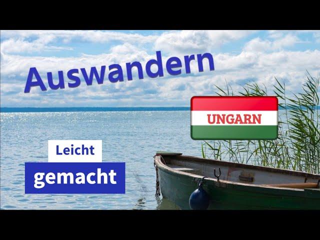 Auswandern nach Ungarn - ja wie denn ??