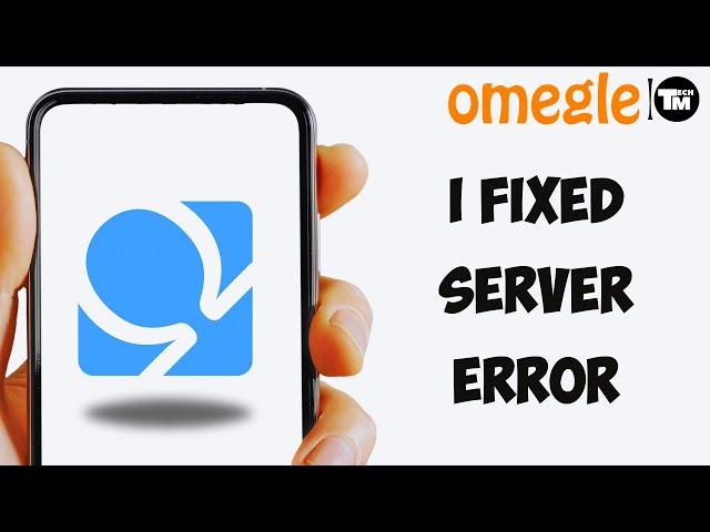 Omegle Error Connecting to Server Fix (Easy Guide)