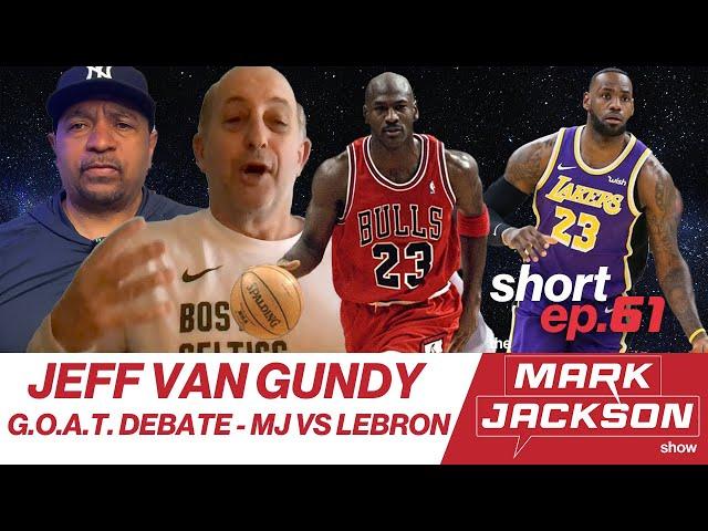 MJ VS LEBRON: JEFF VAN GUNDY ANSWERS THE QUESTION|S1 EP61 SHORT CLIP