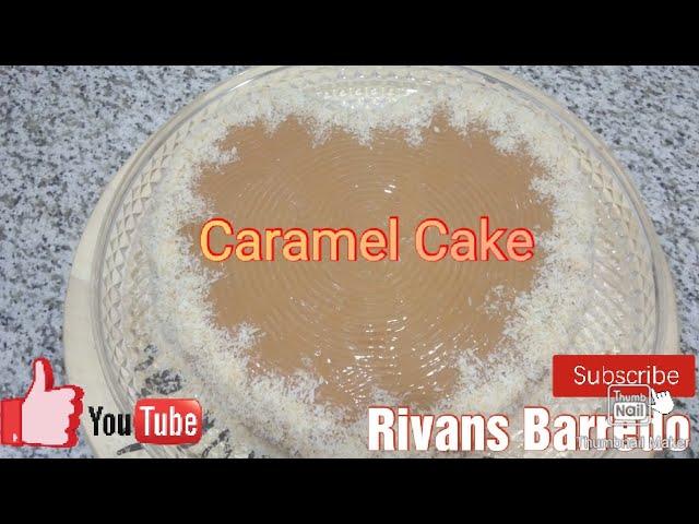 Caramel Cake My own version! Rivans Barredo  #caramelcake #cakeyummy