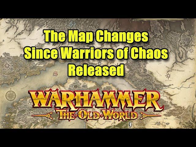 The Map So Far & Changes In Lore - Warhammer The Old World